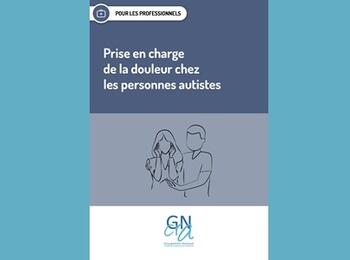 Une brochure pour repérer et évaluer la douleur chez les personnes autistes