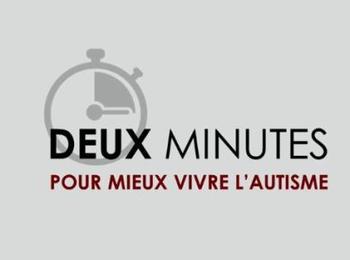 Deux minutes pour mieux vivre l’autisme