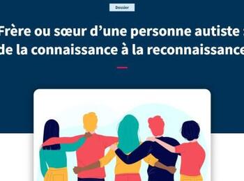 Dossier thématique sur les frères et sœurs de personnes autistes