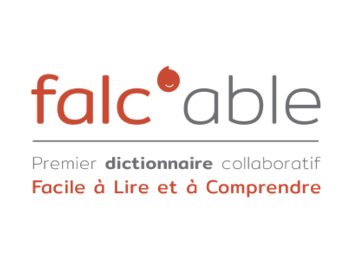 Falc’able : un dictionnaire collaboratif pour faciliter la transcription des informations en FALC