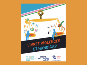 Violences et handicap : un livret pour mieux comprendre et agir