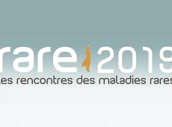 Les rencontres maladies rares RARE 2019