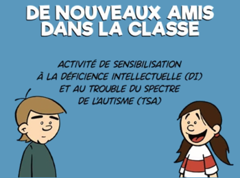 Activité de sensibilisation à la déficience intellectuelle et au trouble du spectre de l’autisme pour les élèves du primaire