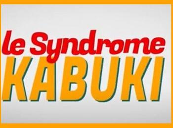 Une vidéo pour informer sur le syndrome Kabuki